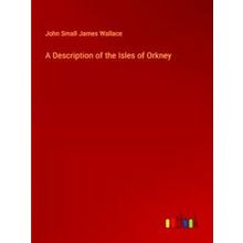 A Description of the Isles of Orkney