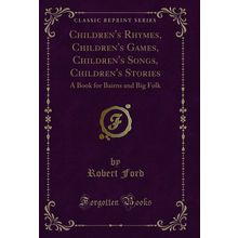Children's Rhymes, Children's Games, Children's Songs, Children's Stories