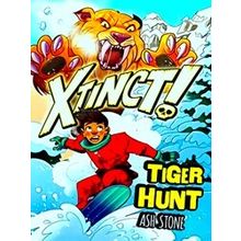 Xtinct! Xtinct!: Tiger Hunt