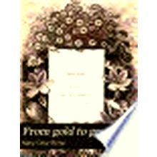 From Gold to Grey - Being Poems and Pictures of Life and Nature - Mary Dow Brine