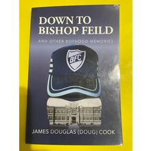 Down to Bishop Field and Other Boyhood Memories