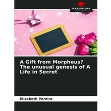 A Gift from Morpheus The unusual genesis of A Life in Secret