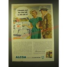 1947 Alcoa Aluminum Ad - A bargain, yes! But what will we do with it?