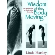 Wisdom Of The Body Moving