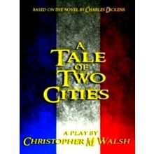 A Tale Of Two Cities - A Play
