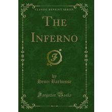The Inferno (Classic Reprint)