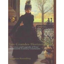 Les Grandes Horizontales - Virginia Rounding