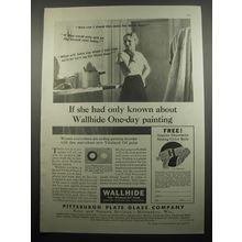 1933 Pittsburgh Plate Glass Wallhide Paint Ad - If she had only known about