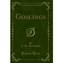 Goslings (Classic Reprint)