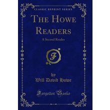 The Howe Readers: A Second Reader (Classic Reprint)