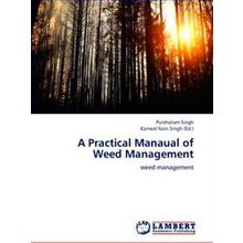 A Practical Manaual of Weed Management