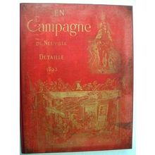 En Campagne. Premiere et Deuxieme Serie by Jules Richard; Alphonse De Neuville