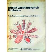 British Opisthobranch Molluscs - T.E. Thompson; Gregory H. Brown