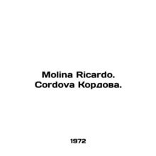 Molina Ricardo. Cordova. In English /Molina Ricardo. Cordova Kordova.