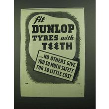 1939 Dunlop Tires Ad - Fit Tyres with Teeth