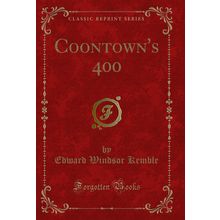 Coontown's 400 (Classic Reprint)