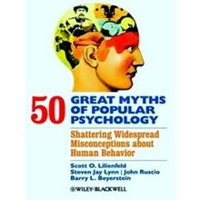 50 Great Myths Of Popular Psychology