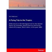 A Flying Trip to the Tropics
