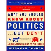 What You Should Know About Politics But Don't