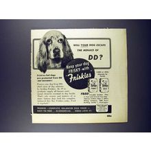 1947 Friskies Dog Food Ad - Escape the Menace