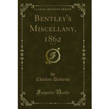 Bentley's Miscellany, 1862, Vol. 51 (Classic Reprint)