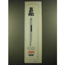 1988 Skil The Ugly Recipro Saw Blade Ad - Go Get Ugly