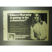 1974 Elliott Murphy Aquashow Album Ad - Elliott Murphy is going to be a monster