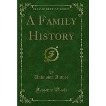 A Family History (Classic Reprint)