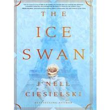 The Ice Swan - J. Nell Ciesielski