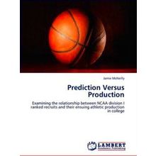 Prediction Versus Production