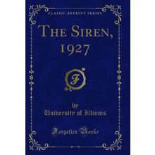 The Siren, 1927 (Classic Reprint)