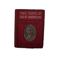 True Stories of Great American Men [Hardcover] Brooks Elbridge S and others