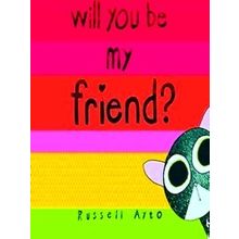 Will You Be My Friend