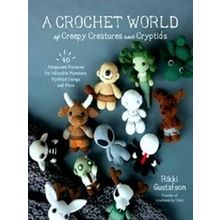 A Crochet World Of Creepy Creatures And Cryptids
