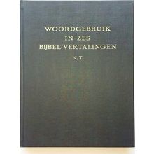Woordgebruik In Zes Bijbel-Vertalingen. Supplement Bij Trommius Concordantie Van
