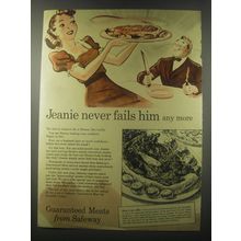 1941 Safeway Meats Ad - Jeanie never fails him any more