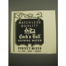 1956 Cock'n Bull Quinine Water Ad - Matchless Quality