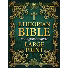 Ethiopian Bible in English Complete LARGE PRINT: the Definitive Collection of Al