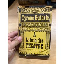 1961 TYRONE GUTHRIE "A LIFE IN THE THEATRE" ILLUSTRATED HARDBACK BOOK (P3)