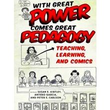 With Great Power Comes Great Pedagogy