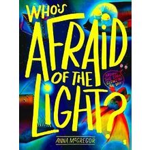 Who's Afraid Of The Light