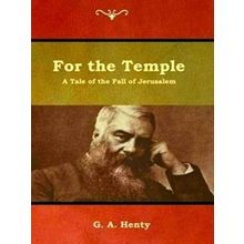For the Temple - A Tale of the Fall of Jerusalem