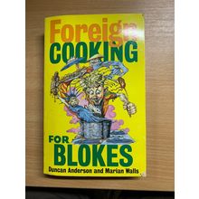 1998 "FOREIGN COOKING FOR BLOKES" RECIPES COOKERY PAPERBACK BOOK (P3)