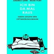 Ich Bin Da Mal Raus