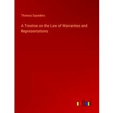 A Treatise on the Law of Warranties and Representations
