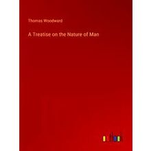 A Treatise on the Nature of Man