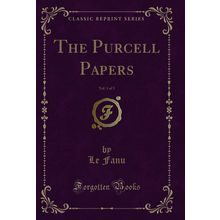 The Purcell Papers, Vol. 1 of 3 (Classic Reprint)