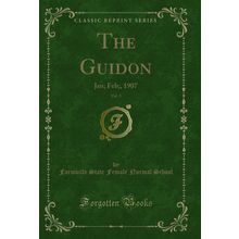 The Guidon, Vol. 3: Jan; Feb;, 1907 (Classic Reprint)