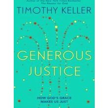 Generous Justice - Timothy Keller
