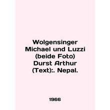 Wolgensinger Michael und Luzzi (beide Foto) Durst Arthur (Text):. Nepal. In Ger
